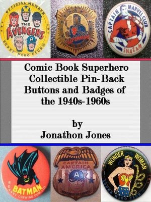 cover image of Comic Book Superhero Collectible Pin-Back Buttons and Badges of the 1940s-1960s